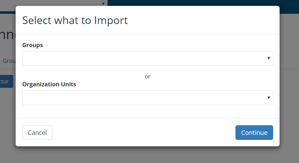 Select what to Import - choose Groups or Organization Units